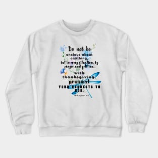 Philippians 4:6 Bible Verse Crewneck Sweatshirt